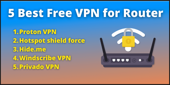 5 Best Free VPN for Router