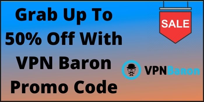 Claim Up to 50% Off With VPN Baron discount code