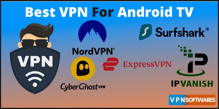 Best VPN For Android TV