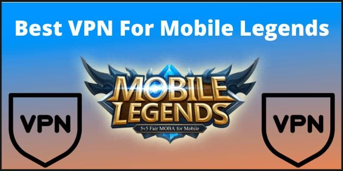 best VPN for Mobile Legends