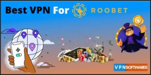 Best free VPN For Roobet