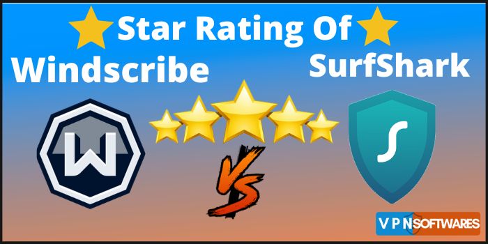 star rating of windscribe vs surfshark 