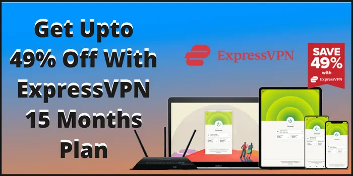 Get Upto 49% Off With ExpressVPN 15 Months Plan