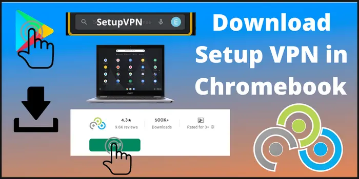 _Download Setup VPN in Chromebook