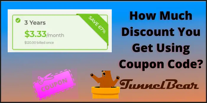 How much discount i get use TunnelBear Coupon Code