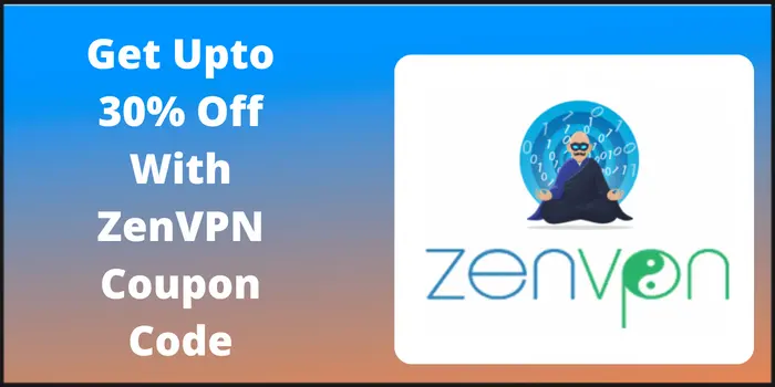 Get Upto 30% Off With ZenVPN Coupon Code