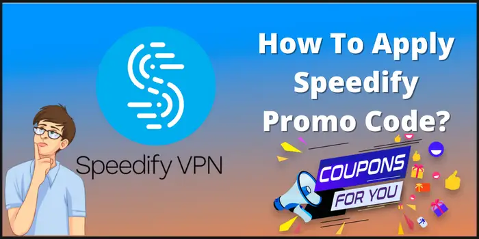 How To Apply Speedify Promo Code