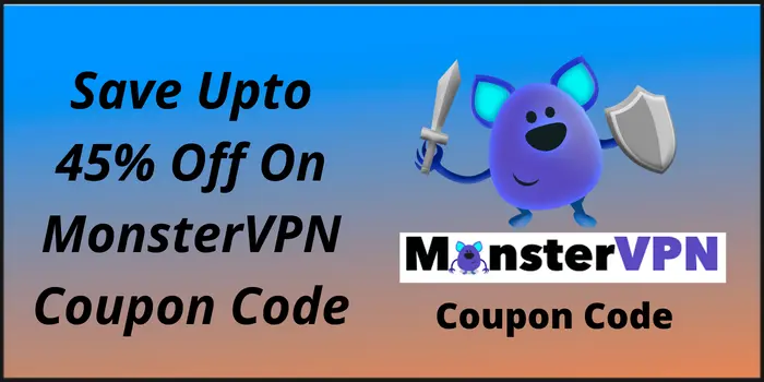 Save Upto 45% Off On MonsterVPN Coupon Code