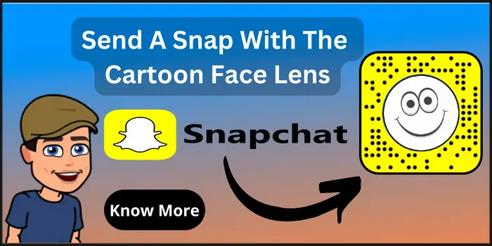 Send A Snap With The Cartoon Face Lens
