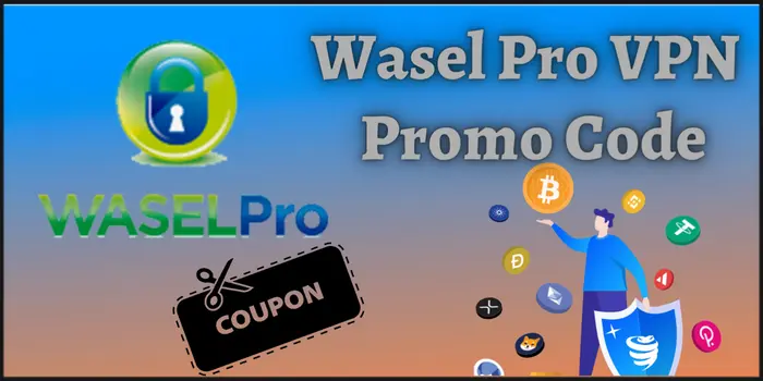 Wasel Pro VPN Promo Code