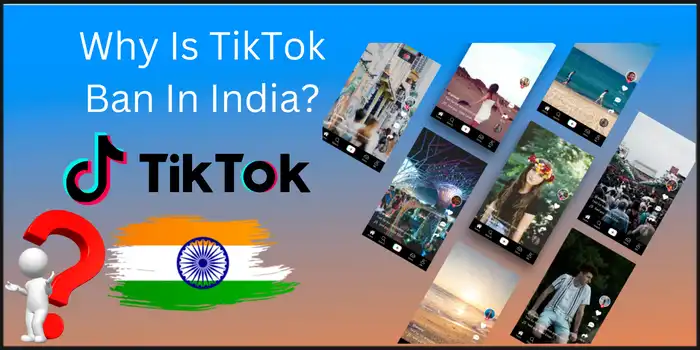 Why Is TikTok Ban In India