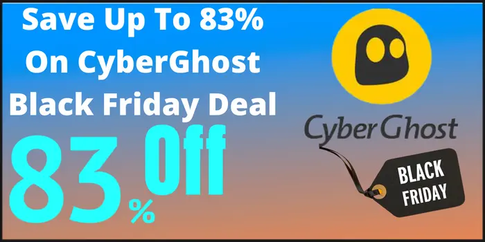 Save Up To 83% On CyberGhost Black Friday Deal