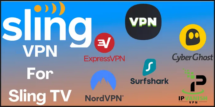VPN For Sling TV