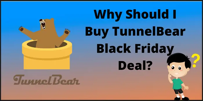 why should I buy tunnelbear black friday deal