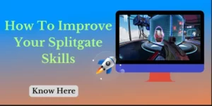 Improve Your Splitgate Skills